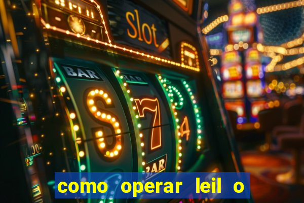 como operar leil o de abertura mini indice